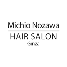 Michio Nozawa HAIR SALON Ginza